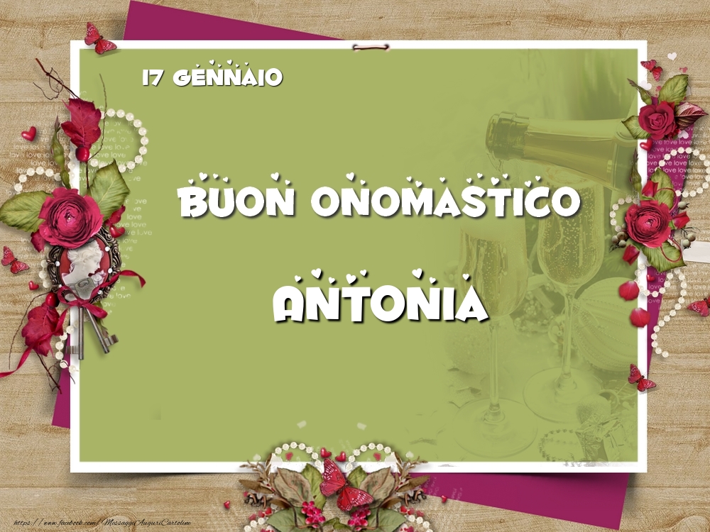 Cartoline di onomastico - Buon Onomastico, Antonia! 17 Gennaio