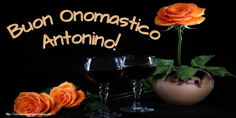  Cartoline di onomastico - Champagne & Rose | Buon Onomastico Antonino!