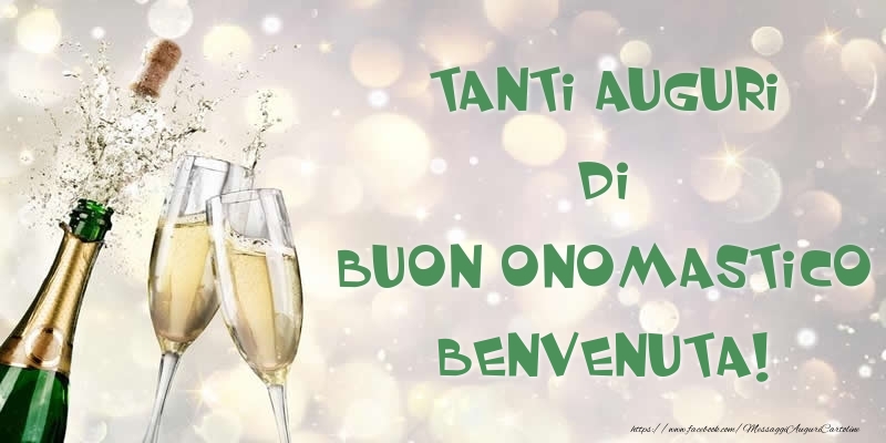  Cartoline di onomastico - Champagne | Tanti Auguri di Buon Onomastico Benvenuta!