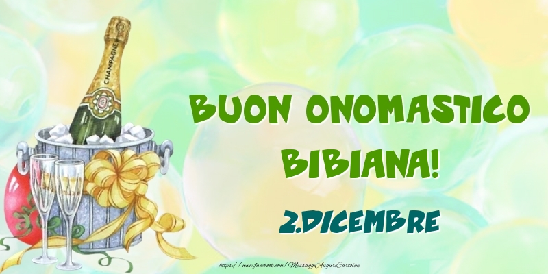  Cartoline di onomastico - Champagne | Buon Onomastico, Bibiana! 2.Dicembre