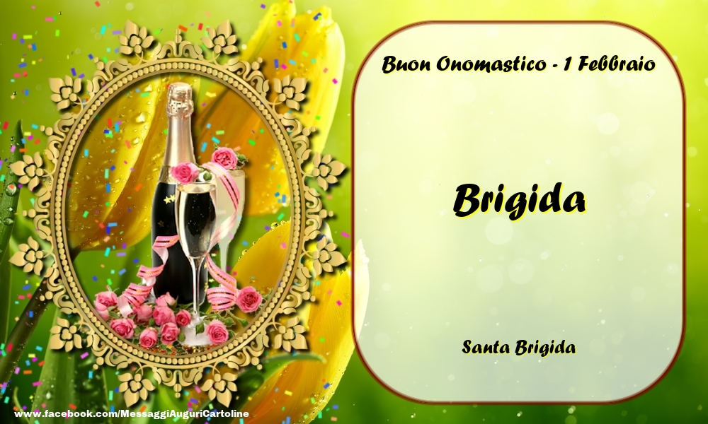 Cartoline di onomastico - Champagne & Rose | Santa Brigida Buon Onomastico, Brigida! 1 Febbraio