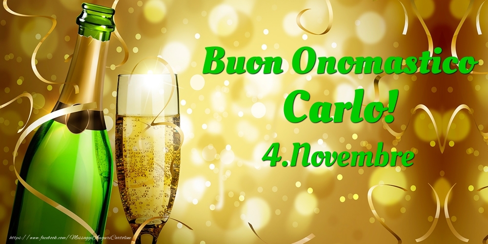  Cartoline di onomastico - Champagne | Buon Onomastico Carlo! 4.Novembre -