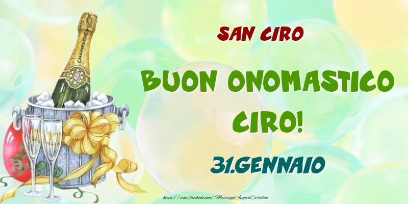  Cartoline di onomastico - Champagne | San Ciro Buon Onomastico, Ciro! 31.Gennaio