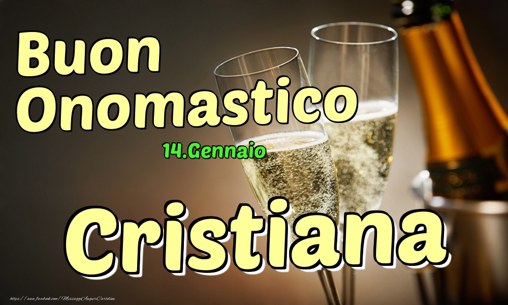  Cartoline di onomastico - Champagne | 14.Gennaio - Buon Onomastico Cristiana!