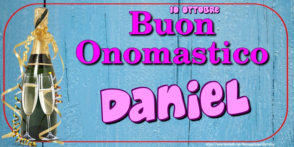  Cartoline di onomastico - Champagne | 10 Ottobre - Buon Onomastico Daniel!