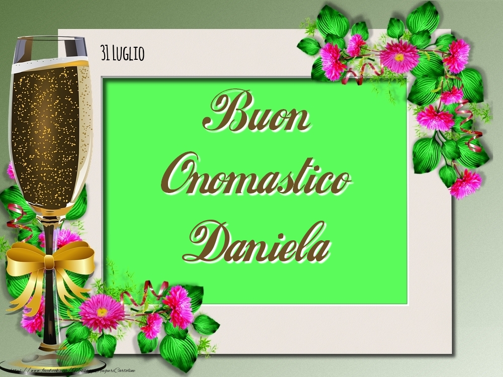 Cartoline di onomastico - Buon Onomastico, Daniela! 31 Luglio
