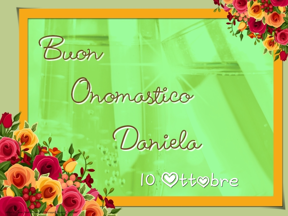  Cartoline di onomastico - Rose | Buon Onomastico, Daniela! 10 Ottobre