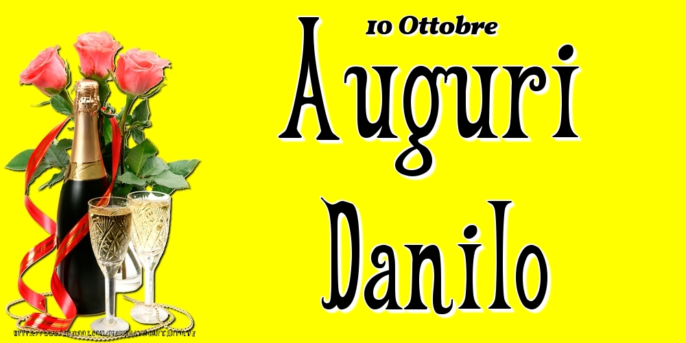  Cartoline di onomastico - Champagne & Fiori | 10 Ottobre - Auguri Danilo!
