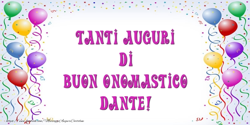 Cartoline di onomastico - Palloncini | Tanti Auguri di Buon Onomastico Dante!
