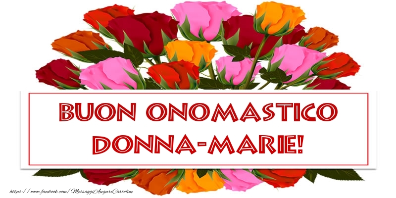 Cartoline di onomastico - Rose | Buon Onomastico Donna-Marie!