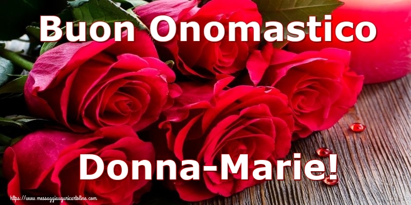Cartoline di onomastico - Rose | Buon Onomastico Donna-Marie!