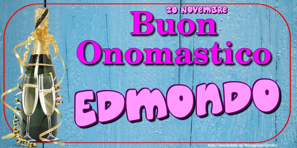 Cartoline di onomastico - 20 Novembre - Buon Onomastico Edmondo!