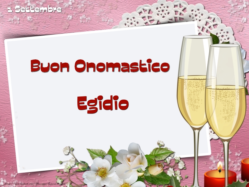  Cartoline di onomastico - Champagne & Fiori | Buon Onomastico, Egidio! 1 Settembre