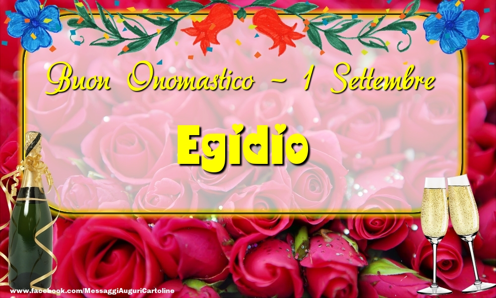  Cartoline di onomastico - Champagne & Rose | Buon Onomastico, Egidio! 1 Settembre