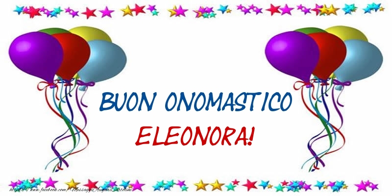 Cartoline di onomastico - Buon Onomastico Eleonora!