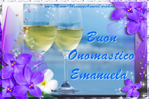  Cartoline di onomastico - Champagne & Fiori | Buon Onomastico Emanuela