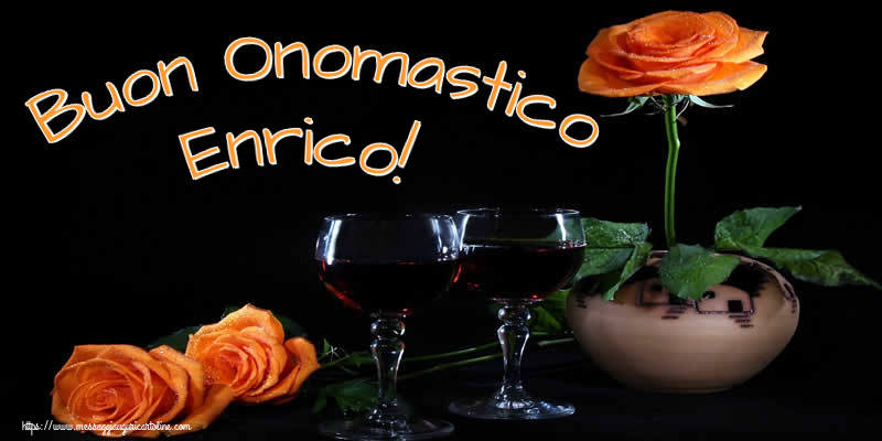  Cartoline di onomastico - Champagne & Rose | Buon Onomastico Enrico!