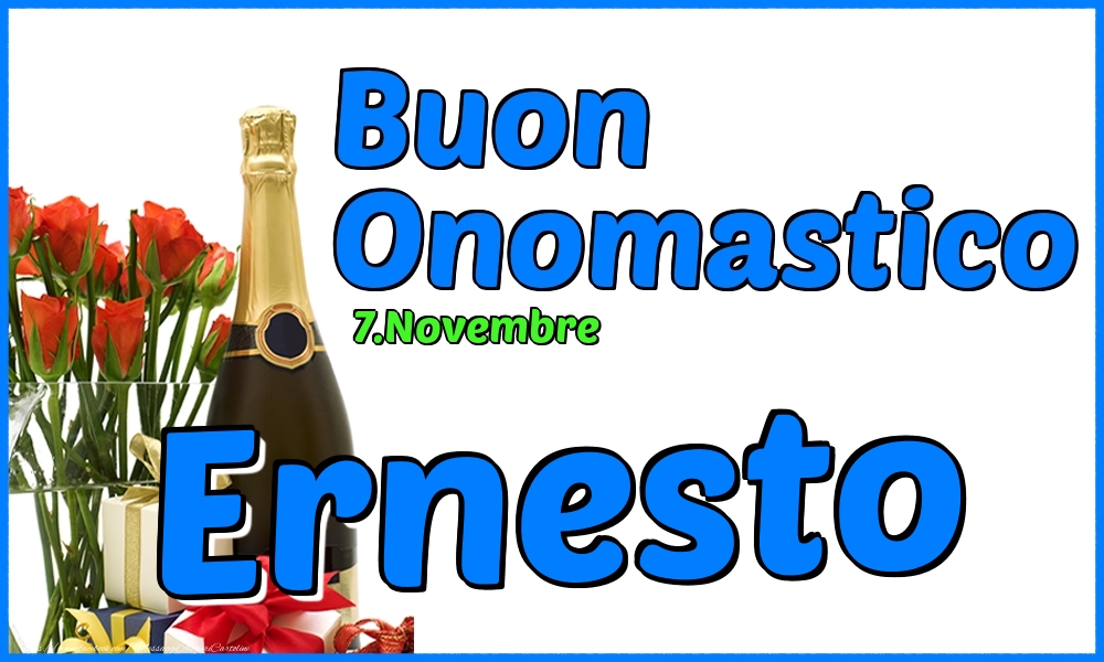  Cartoline di onomastico - Champagne & Rose | 7.Novembre - Buon Onomastico Ernesto!