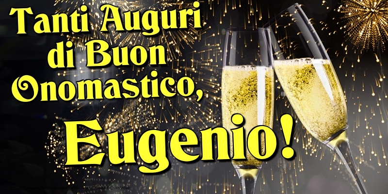  Cartoline di onomastico - Champagne | Tanti Auguri di Buon Onomastico, Eugenio