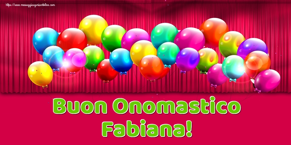  Cartoline di onomastico - Palloncini | Buon Onomastico Fabiana!