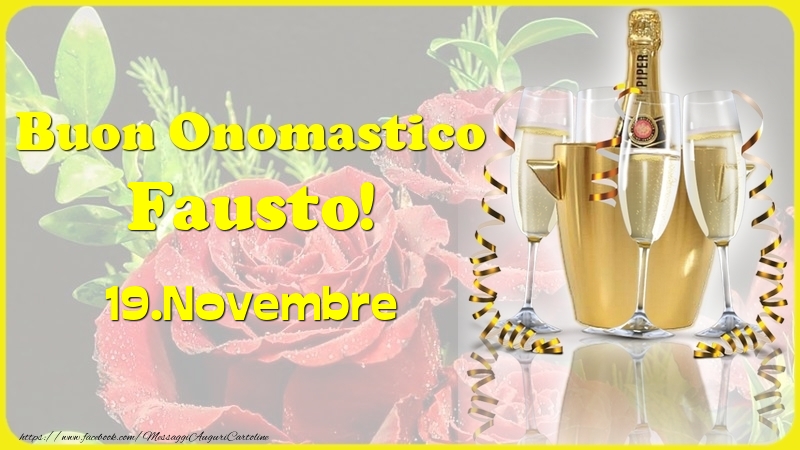  Cartoline di onomastico - Champagne | Buon Onomastico Fausto! 19.Novembre -