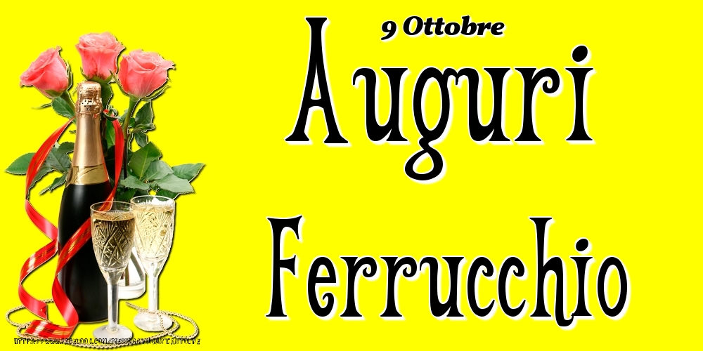  Cartoline di onomastico - Champagne & Fiori | 9 Ottobre - Auguri Ferrucchio!
