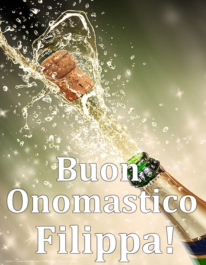 Cartoline di onomastico - Champagne | Buon Onomastico Filippa!
