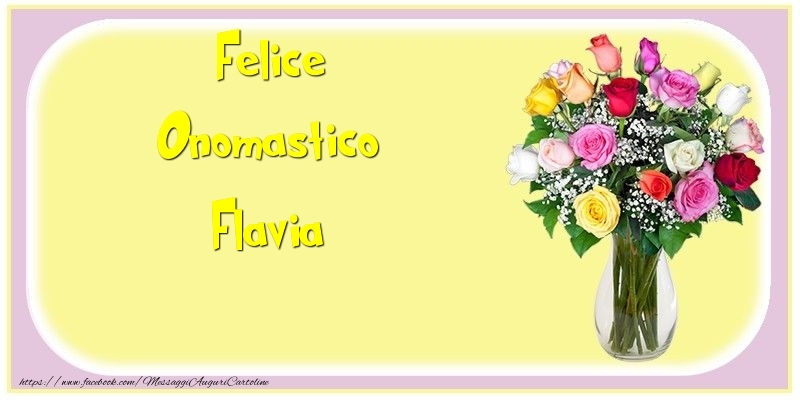 Cartoline di onomastico - Fiori & Mazzo Di Fiori | Felice Onomastico Flavia