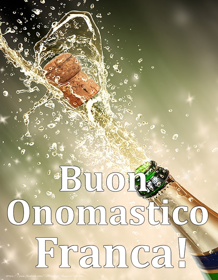  Cartoline di onomastico - Champagne | Buon Onomastico Franca!
