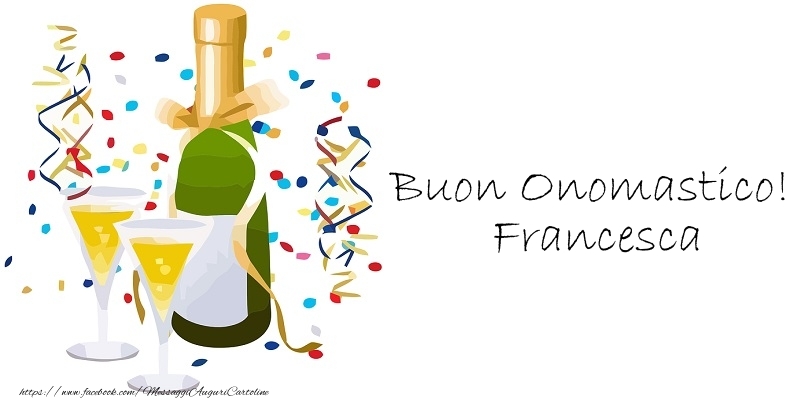  Cartoline di onomastico - Champagne | Buon Onomastico! Francesca