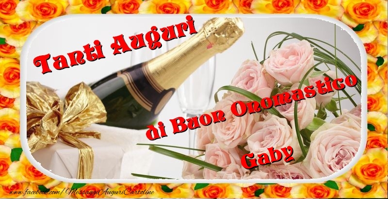 Cartoline di onomastico - Champagne & Fiori & Mazzo Di Fiori & Rose | Buon onomastico, Gaby