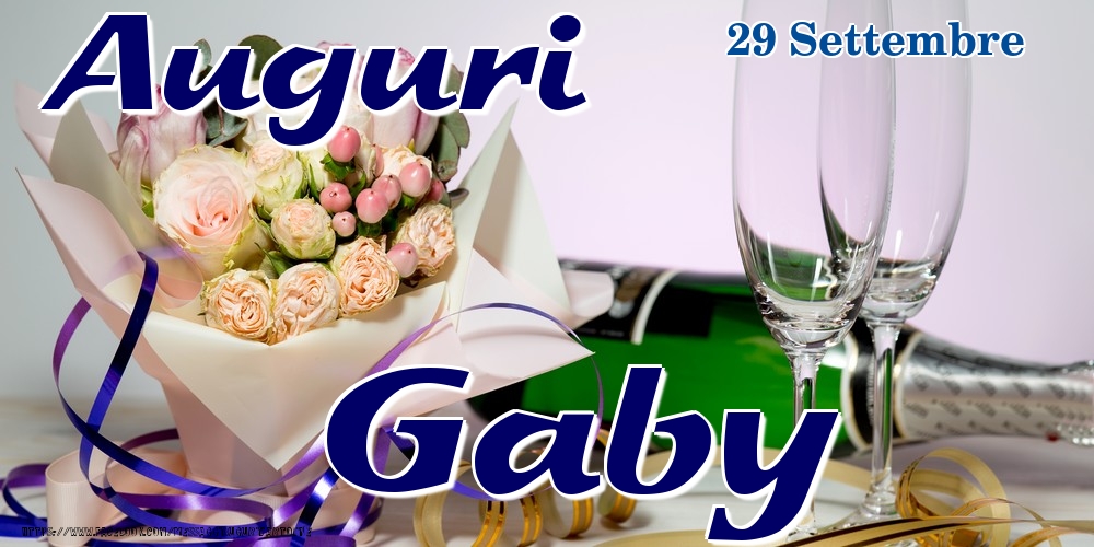 Cartoline di onomastico - Champagne & Fiori | 29 Settembre - Auguri Gaby!