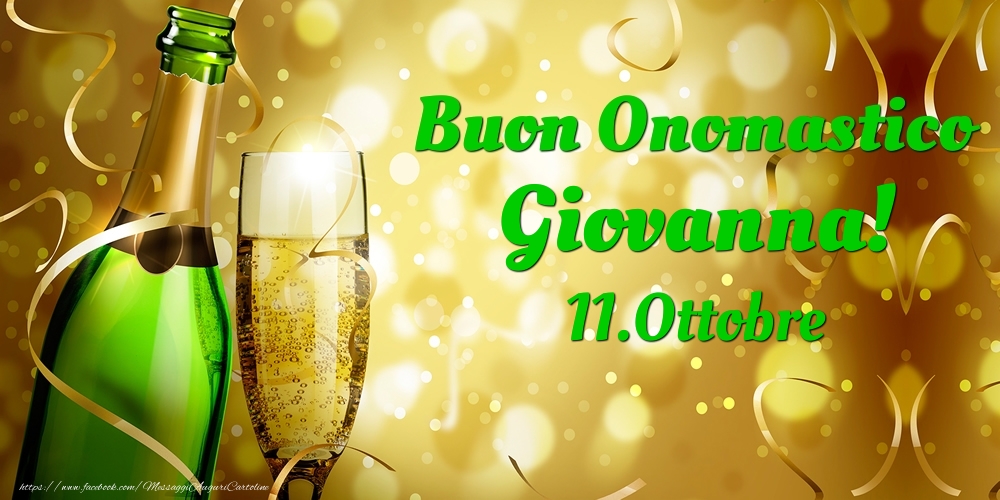 Cartoline di onomastico - Champagne | Buon Onomastico Giovanna! 11.Ottobre -