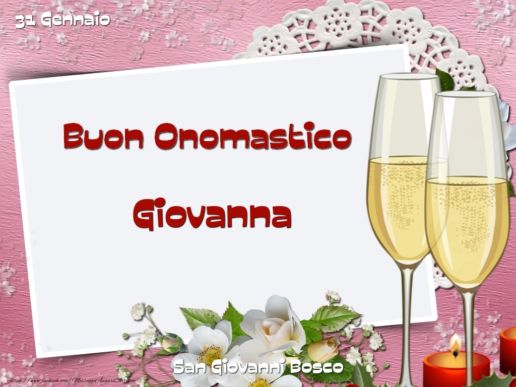 Cartoline di onomastico - San Giovanni Bosco Buon Onomastico, Giovanna! 31 Gennaio