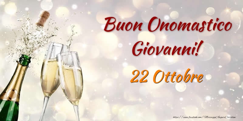 Cartoline di onomastico - Champagne | Buon Onomastico Giovanni! 22 Ottobre
