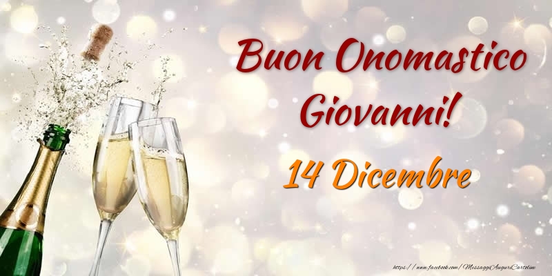 Cartoline di onomastico - Champagne | Buon Onomastico Giovanni! 14 Dicembre