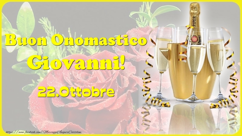 Cartoline di onomastico - Champagne | Buon Onomastico Giovanni! 22.Ottobre -