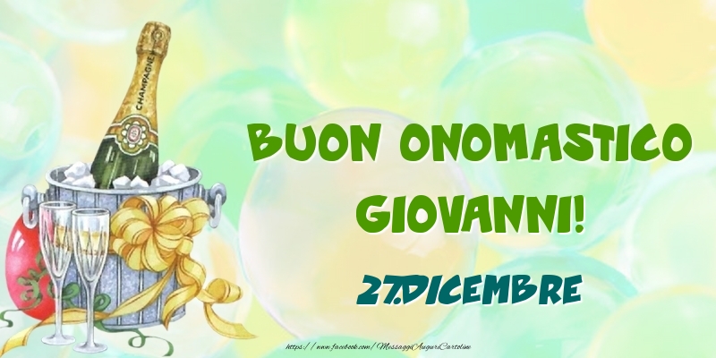 Cartoline di onomastico - Buon Onomastico, Giovanni! 27.Dicembre