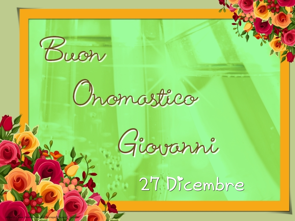 Cartoline di onomastico - Buon Onomastico, Giovanni! 27 Dicembre