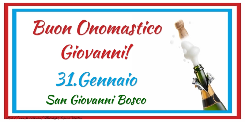 Cartoline di onomastico - Buon Onomastico Giovanni! 31.Gennaio San Giovanni Bosco