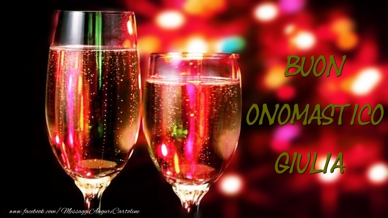  Cartoline di onomastico - Champagne | Buon Onomastico Giulia