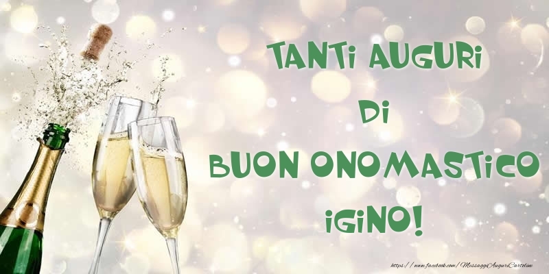  Cartoline di onomastico - Champagne | Tanti Auguri di Buon Onomastico Igino!