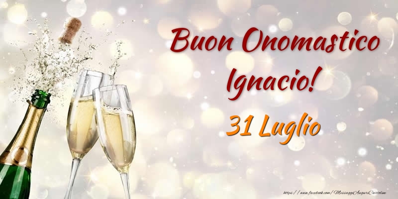  Cartoline di onomastico - Champagne | Buon Onomastico Ignacio! 31 Luglio