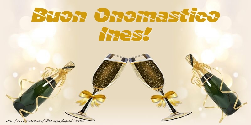  Cartoline di onomastico - Champagne | Buon Onomastico Ines!