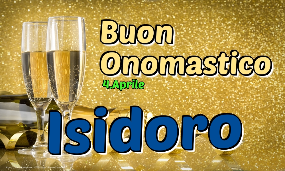 Cartoline di onomastico - 4.Aprile - Buon Onomastico Isidoro!