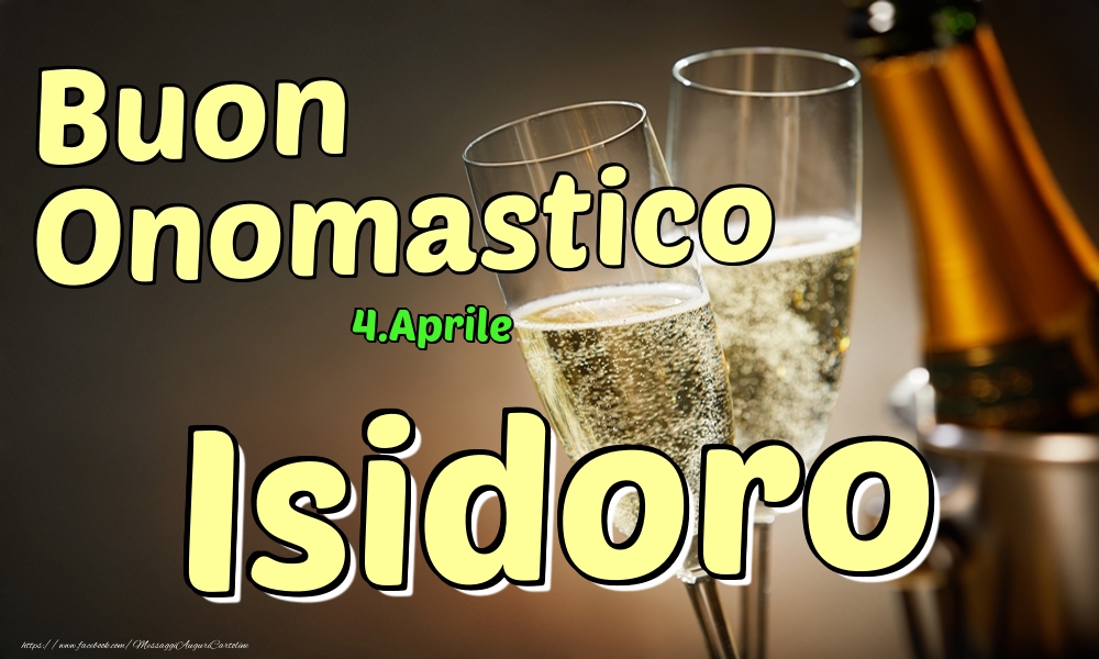 Cartoline di onomastico - 4.Aprile - Buon Onomastico Isidoro!