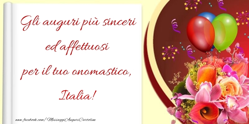 Cartoline di onomastico - Fiori & Palloncini | Gli auguri più sinceri ed affettuosi per il tuo onomastico, Italia