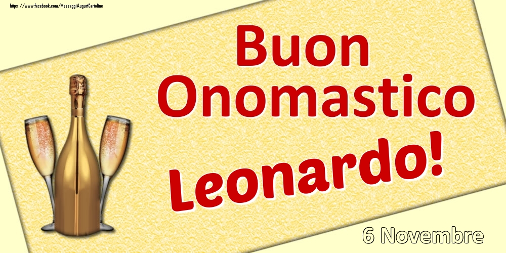  Cartoline di onomastico - Champagne | Buon Onomastico Leonardo! - 6 Novembre