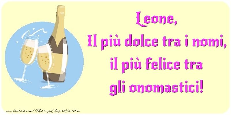 Cartoline di onomastico - Champagne | Il più dolce tra i nomi, il più felice tra gli onomastici! Leone