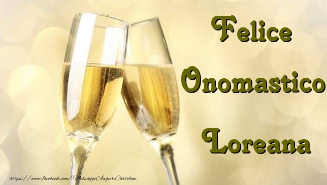 Cartoline di onomastico - Champagne | Felice Onomastico Loreana